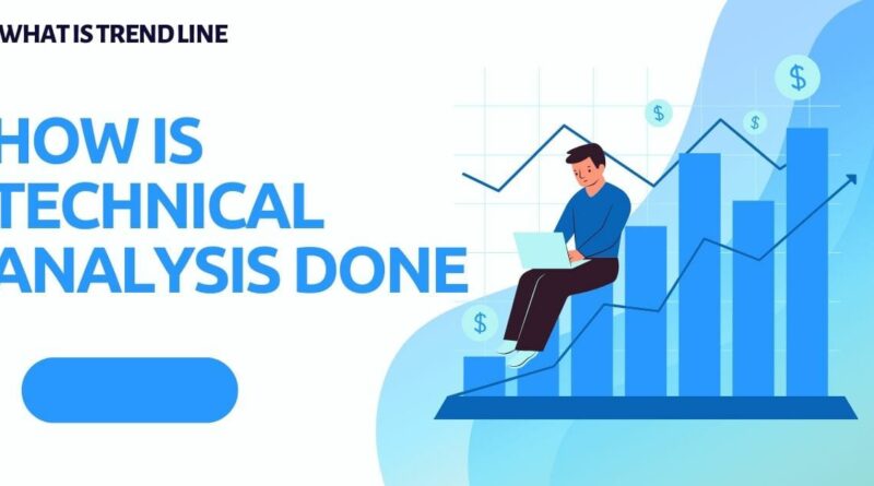 How is technical analysis done ?